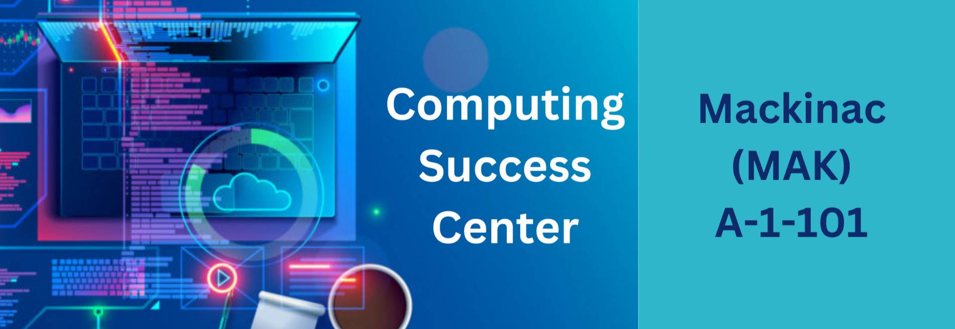 Computing Success Center MAK A-1-101